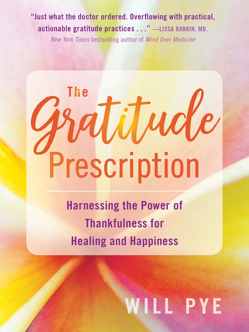Title details for The Gratitude Prescription by Will Pye - Available